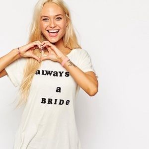 Wildfox Always A Bride T-Shirt